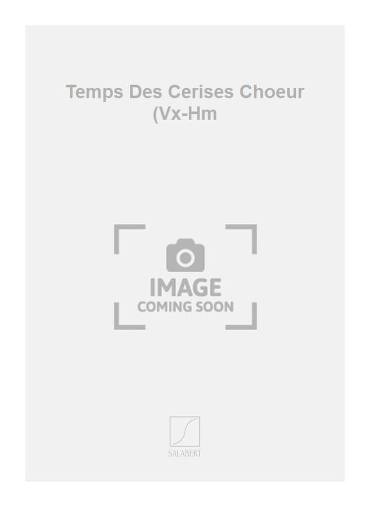 Temps Des Cerises Choeur (Vx-Hm